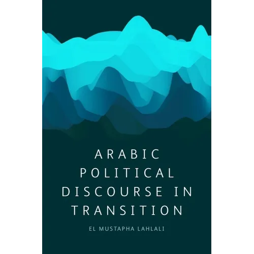Arabic Political Discourse in Transition