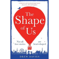 The Shape of Us: A hilarious and emotional page turner about love, life and laughter