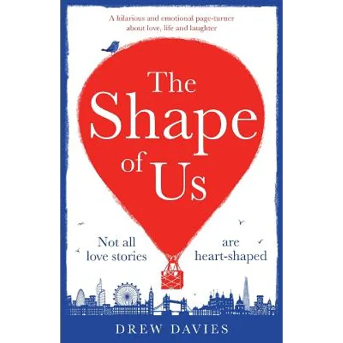 The Shape of Us: A hilarious and emotional page turner about love, life and laughter