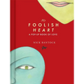 My Foolish Heart: A Pop-Up Book of Love: (Pop-Up Book, Romantic Book, Gift for Partners)