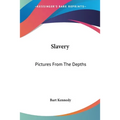 Slavery: Pictures From The Depths