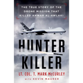 Hunter Killer: The True Story of the Drone Mission That Killed Anwar Al-Awlaki