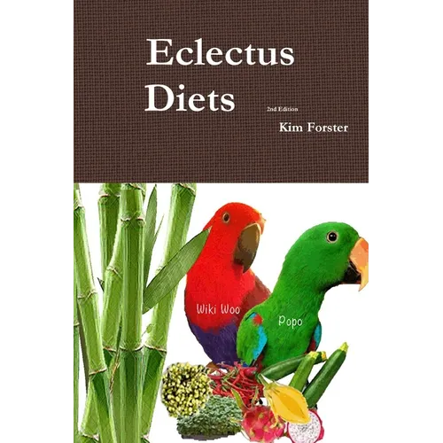 Eclectus Diets 2nd Edition