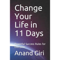 Change Your Life in 11 Days: Powerful Success Rules for Everyone