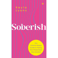 Soberish: The Science-Based Guide to Taking Your Power Back from Alcohol