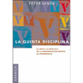 La Quinta Disciplina: El Arte y la Práctica de la Organización Abierta al Aprendizaje