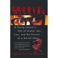 Double Billing: A Young Lawyer's Tale of Greed, Sex, Lies, and the Pursuit of a Swivel Chair