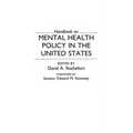 Handbook on Mental Health Policy in the United States