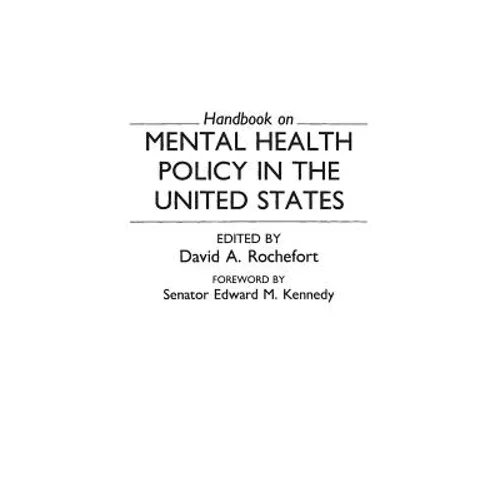 Handbook on Mental Health Policy in the United States