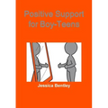 Positive Support for Boy-Teens