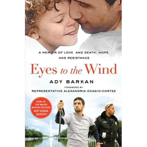 Eyes to the Wind: A Memoir of Love and Death, Hope and Resistance