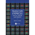 Telescope Eyepieces: Optical Theory and Design
