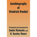 Autobiography of Friedrich Froebel