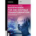 Basiswissen für die Digitale Transformation
