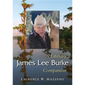 James Lee Burke: A Literary Companion