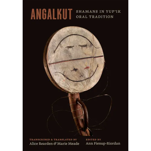 Angalkut/Shamans in Yup'ik Oral Tradition