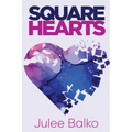 Square Hearts: A Beautiful Story of Loss, Longing, and a Love Worth Waiting For