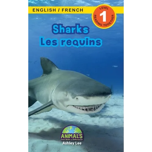 Sharks / Les requins: Bilingual (English / French) (Anglais / Français) Animals That Make a Difference! (Engaging Readers, Level 1)