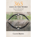 365 Days in the Word: Enjoying The Daily Holy Spirit Hovering Experience