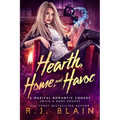 Hearth, Home, and Havoc