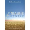 Prairie People: A Short Story Collection