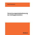 Verrechnungspreisbestimmung bei Auftragsproduktion.