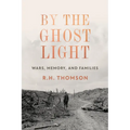 By the Ghost Light: Wars, Memory, and Families