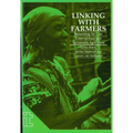 Linking with Farmers: Networking for Low-External-Input and Sustainable Agriculture