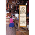 The Case of the Indian Trader: Billy Malone and the National Park Service Investigation at Hubbell Trading Post