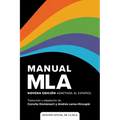 Manual MLA (Edición Oficial): Novena Edición Adaptada Al Español