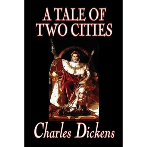 A Tale of Two Cities by Charles Dickens, Fiction, Classics