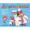The Invention Hunters Discover How Machines Work