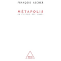 Metapolis: Or, the Future of Cities / Métapolis: Ou l'avenir des villes