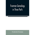 Freeman genealogy in three parts