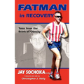 Fatman in Recovery: Tales from the Brink of Obesity
