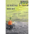 Lurking Doubt: Notes on Incarceration