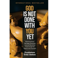 God Is Not Done with You Yet: Restoring Broken Marriages, Renewing Love and Rebuilding Trust Through the Power of the Holy Spirit