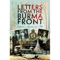 Letters from the Burma Front: Dear Annie & Flo