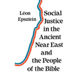 Social Justice in the Ancient Near East and the People of the Bible