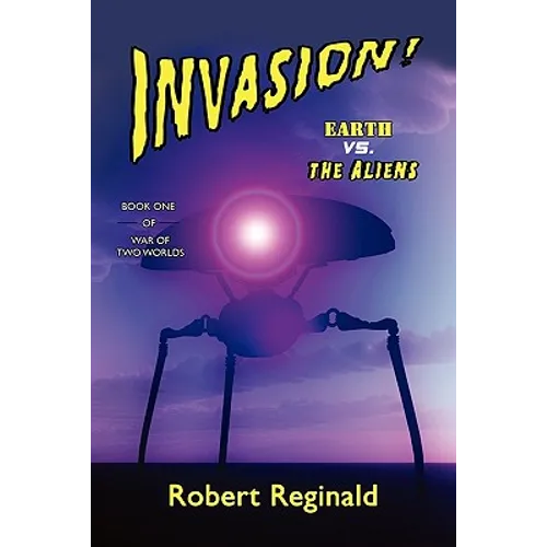 Invasion! Earth vs. the Aliens: War of Two Worlds, Book One