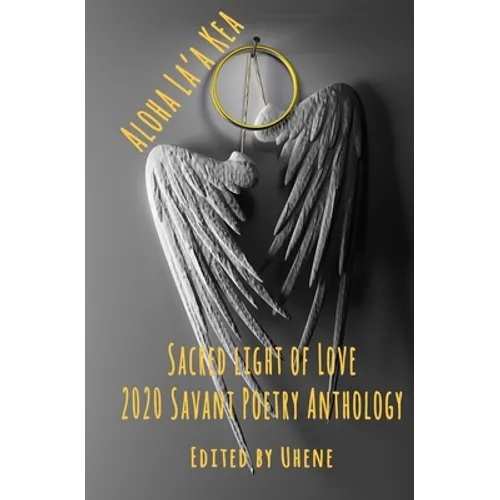 Aloha La'a Kea: Sacred Light of Love