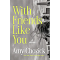 With Friends Like You