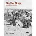On the Move: Reframing Nomadic Pastoralism