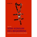 Vom Konsum Des Begehrens: Appropriation Art, Sex Wars Und Ein Postmoderner Bilderstreit