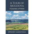 A Tour of Moldova: A Journey of Wine