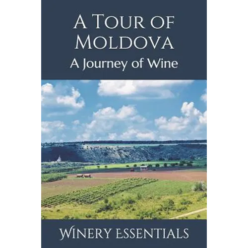 A Tour of Moldova: A Journey of Wine