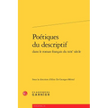Poetiques Du Descriptif Dans Le Roman Francais Du XIXe Siecle