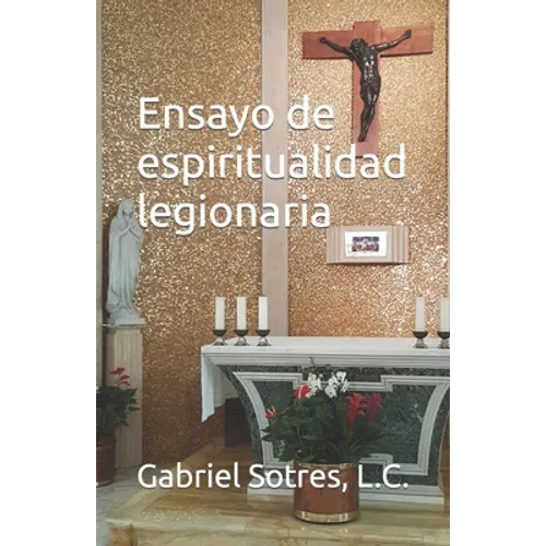 Ensayo de espiritualidad legionaria