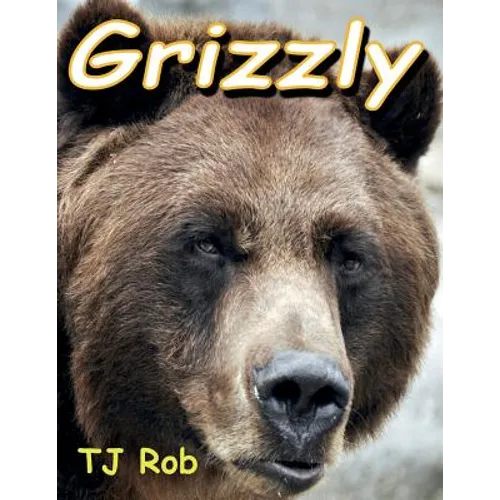 Grizzly: (Age 5 - 8)