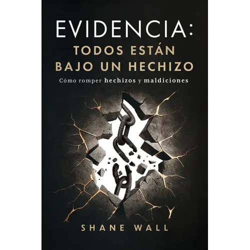 Evidencia Todos están bajo un hechizo: Cómo romper hechizos y maldiciones
